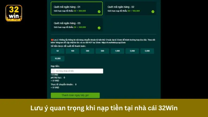 Một số lưu ý khi nạp tiền 32Win