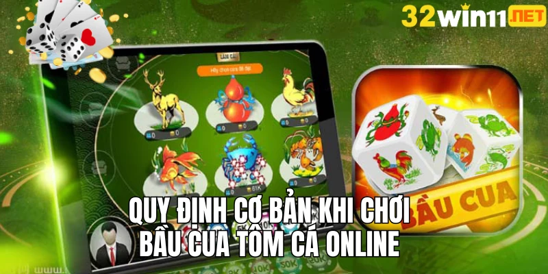 Quy định cơ bản khi chơi bầu cua tôm cá online
