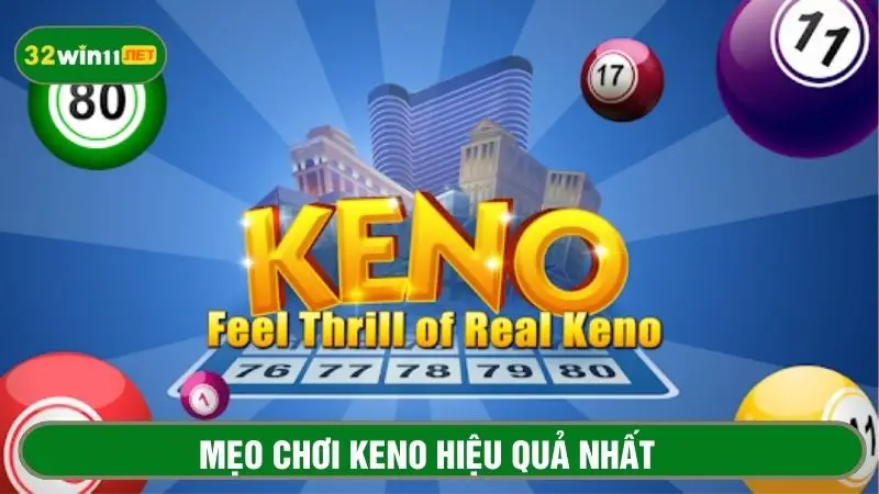 Mẹo chơi Keno dễ trúng, dễ áp dụng cho mọi tay chơi 