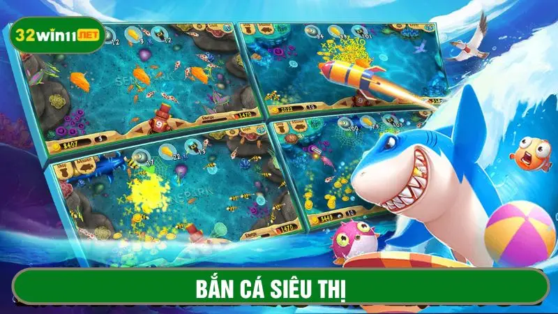 Bắn cá siêu thị