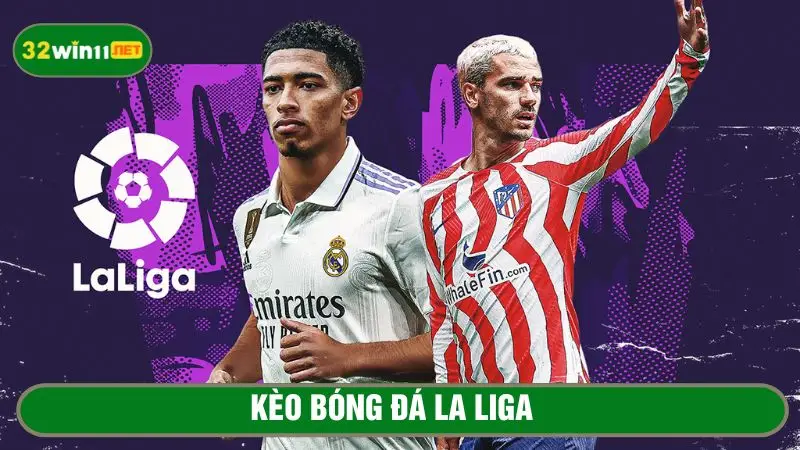 Kèo bóng đá La Liga